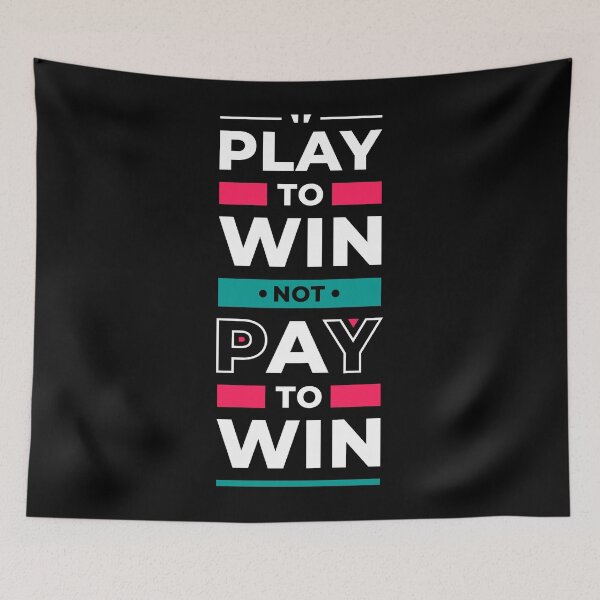 Item preview, Play To Win Not Pay To Win - Inspirational Quote designed and sold by Optix.