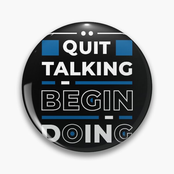 Item preview, Quit Talking Begin Doing - Entrepreneur Inspirational Quote designed and sold by Optix.