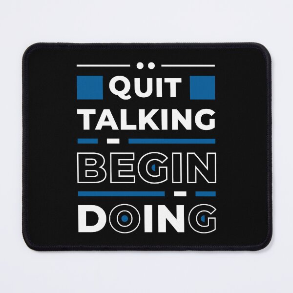 Item preview, Quit Talking Begin Doing - Entrepreneur Inspirational Quote designed and sold by Optix.