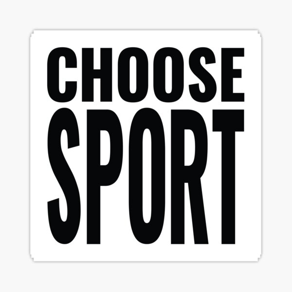 "Choose Sport, Nostalgic Retro Slogan Phase Sports Fans" Sticker for
