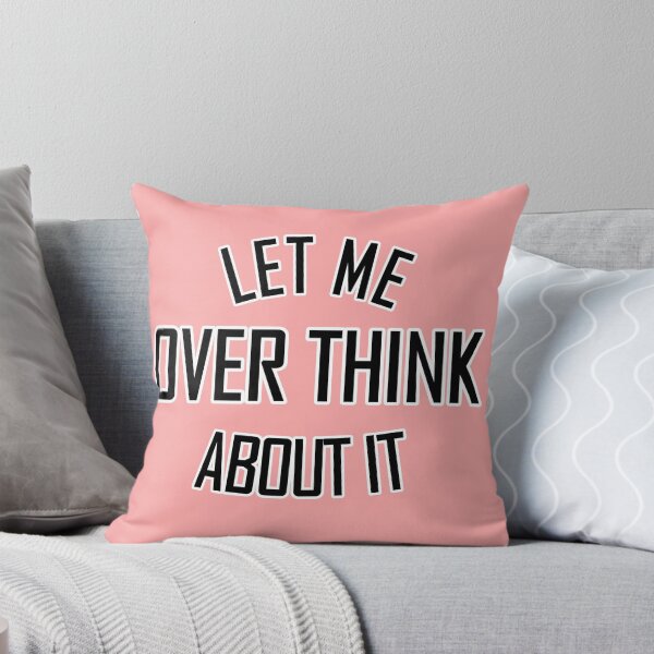 Item preview, Let me over think about it light pink designed and sold by DemonicGloom.