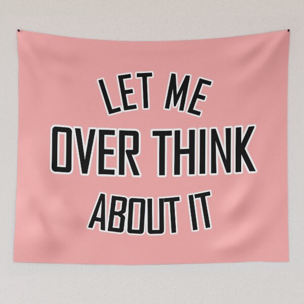 Item preview, Let me over think about it light pink designed and sold by DemonicGloom.