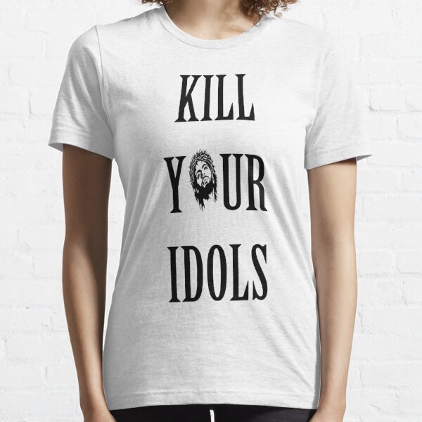 kill your idols tshirt