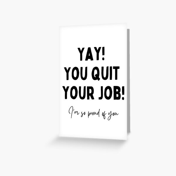 Item preview, Yay! You Quit Your Job! designed and sold by The SOAR Collective.