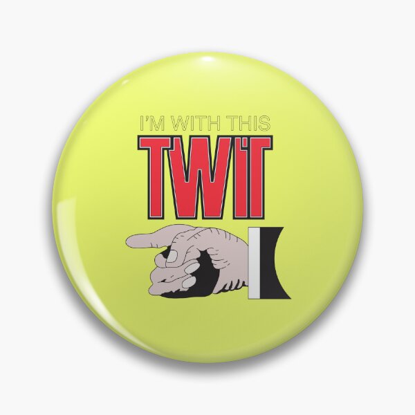 Item preview, I'm With This Twit designed and sold by Off the Box.