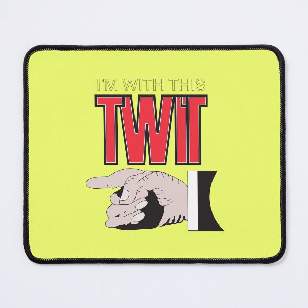 Item preview, I'm With This Twit designed and sold by Off the Box.