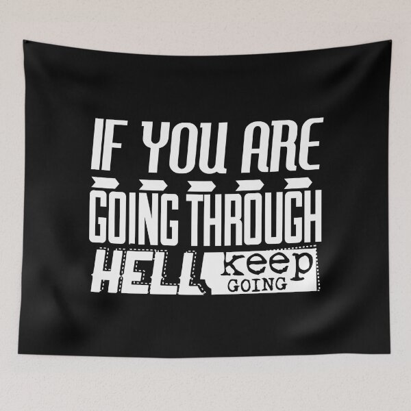 Item preview, If you're going through hell keep going designed and sold by TheFoolsGallery.