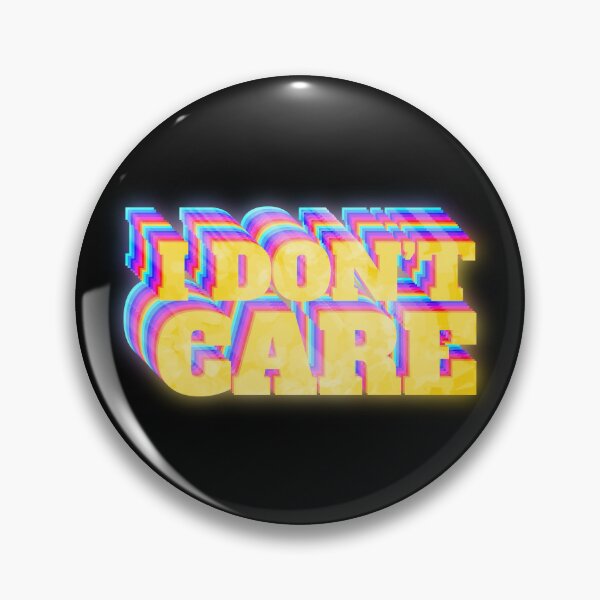 Item preview, I Don't Care (Look At The Shiny Shine Edition) designed and sold by IKDG.