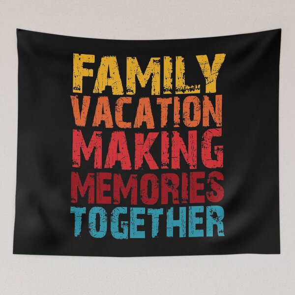 Item preview, FAMILY VACATION MAKING MEMORIES TOGETHER designed and sold by OlgaHarvey.