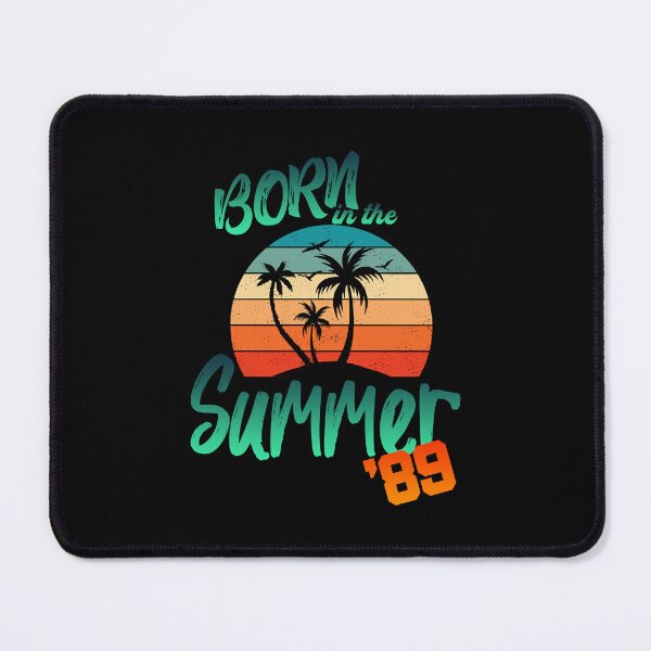Item preview, BORN IN THE SUMMER OF 89 designed and sold by OlgaHarvey.