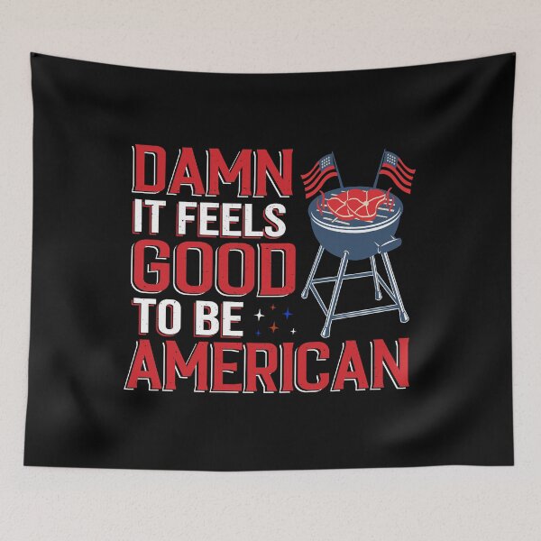Item preview, DAMN IT FEELS GOOD TO BE AMERICAN designed and sold by OlgaHarvey.