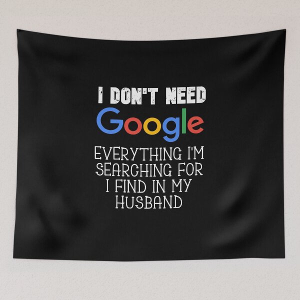 Item preview, Gift for Husband, I Don't Need Google Everything I'm searching for I find in my husband T-shirt Anniversary Gift birthday gift Christmas gift designed and sold by Zosef-artist.
