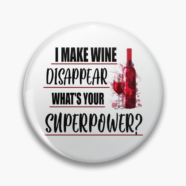 Item preview, I make wine disappear funny quote designed and sold by Ashtreemeadow.