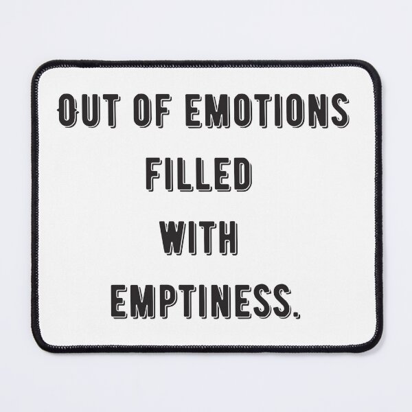Item preview, Out of emotions, filled with emptiness designed and sold by LonelyFilter.