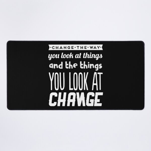 Item preview, Change the way you look at things, and the things you look at change designed and sold by TheFoolsGallery.