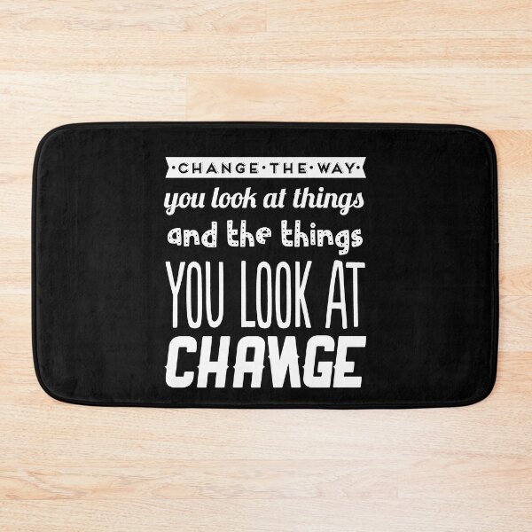 Item preview, Change the way you look at things, and the things you look at change designed and sold by TheFoolsGallery.