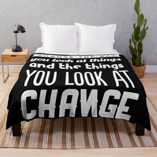 Item preview, Change the way you look at things, and the things you look at change designed and sold by TheFoolsGallery.