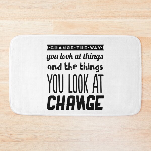 Item preview, Change the way you look at things, and the things you look at change designed and sold by TheFoolsGallery.