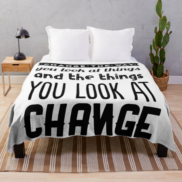 Item preview, Change the way you look at things, and the things you look at change designed and sold by TheFoolsGallery.