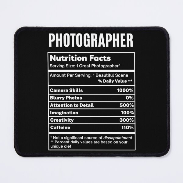 Item preview, Photographer Funny Nutrition Facts designed and sold by SpeakSarcasm.