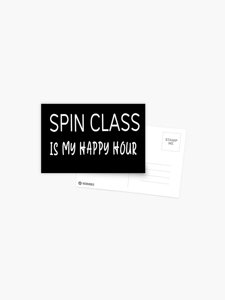 Spin Class Is My Happy Hour Funny Cycle Gym Postcard