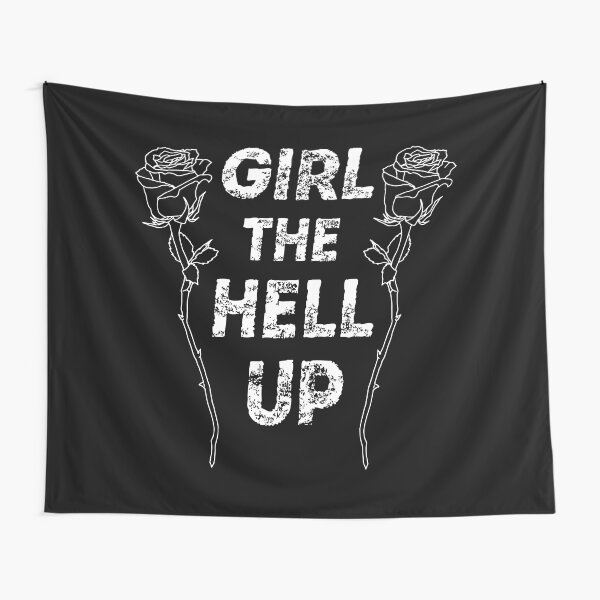 Girl the Hell Up Tapestry