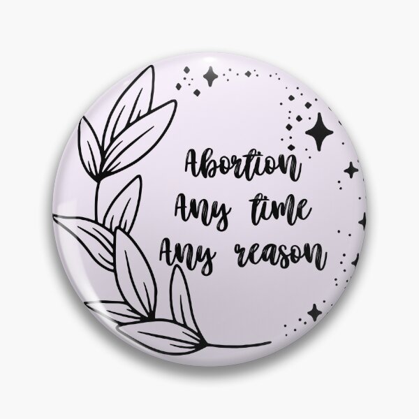 Item preview, Abortion: any time, any reason designed and sold by oemgee-art.