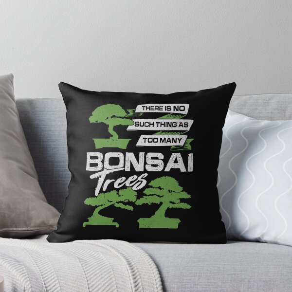 Item preview, There Is No Such Thing As Too Many Bonsai Trees designed and sold by Marcid95.