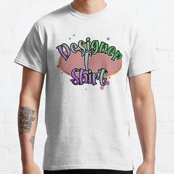 This is a designer T-shirt Classic T-Shirt