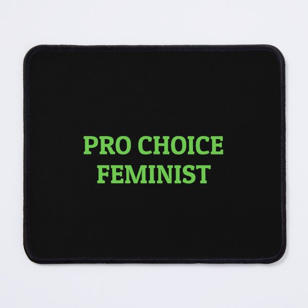 Item preview, Pro Choice Feminist designed and sold by Inspirationmotivation.