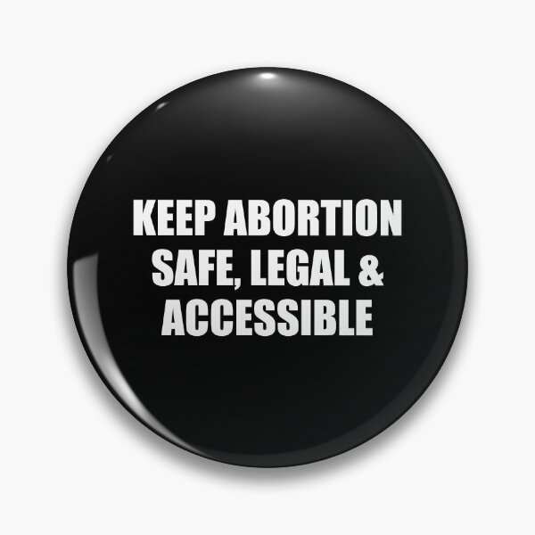 Item preview,  Keep Abortion Safe Legal and Accessible designed and sold by Inspirationmotivation.