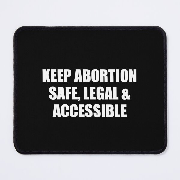 Item preview,  Keep Abortion Safe Legal and Accessible designed and sold by Inspirationmotivation.
