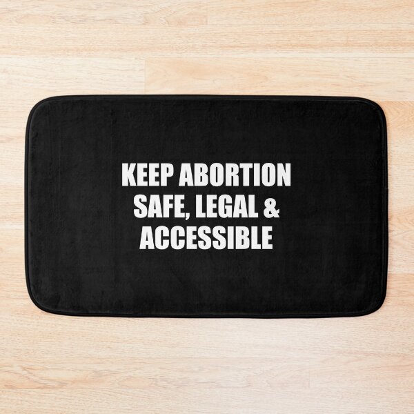 Item preview,  Keep Abortion Safe Legal and Accessible designed and sold by Inspirationmotivation.