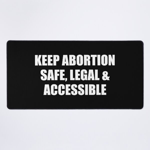 Item preview,  Keep Abortion Safe Legal and Accessible designed and sold by Inspirationmotivation.