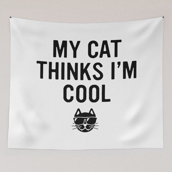 Item preview, My Cat Thinks I'm Cool Best Funny Design For cats Lover designed and sold by NAJRAN.