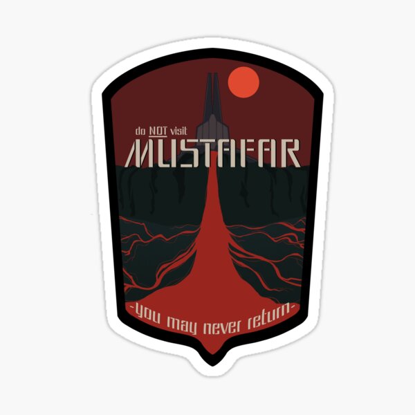 do not visit mustafar national park Sticker
