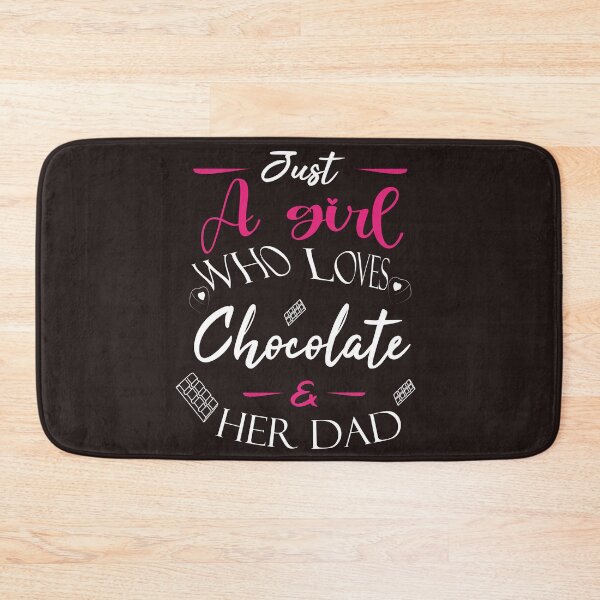 Item preview, Just a girl who loves chocolate and her dad - funny cool girl  designed and sold by diixtarshop.