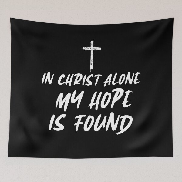 Item preview, In christ alone my hope is found. Christian quote, motivational words about god and jesus christ designed and sold by IsisOsiris.