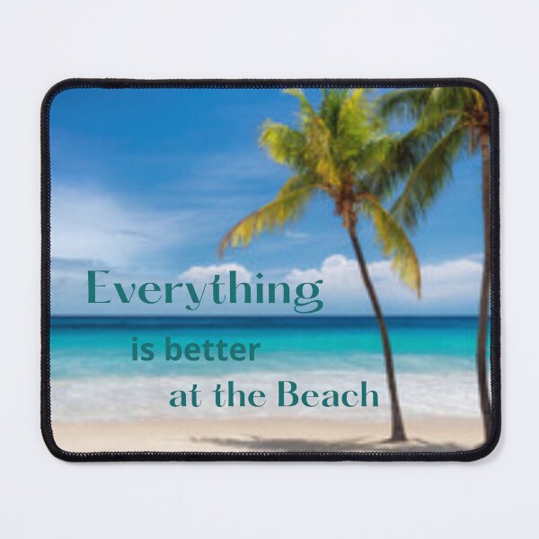 Item preview, Everything is better at the beach designed and sold by 3TFashion.