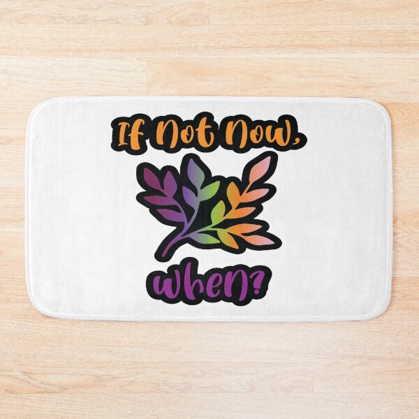 Item preview, If Not Now, When? designed and sold by Lezbo1986.