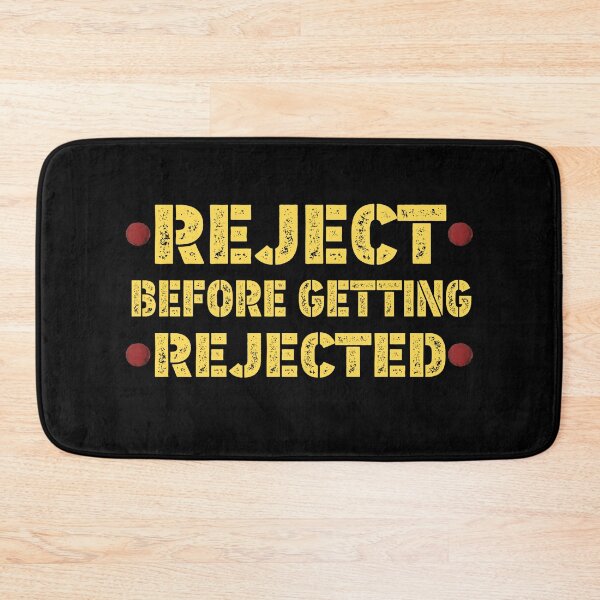 Item preview, Reject before getting rejected  designed and sold by SidTastic .