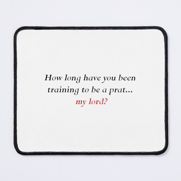 Item preview, how long have you been training to be a prat designed and sold by alxandromeda.