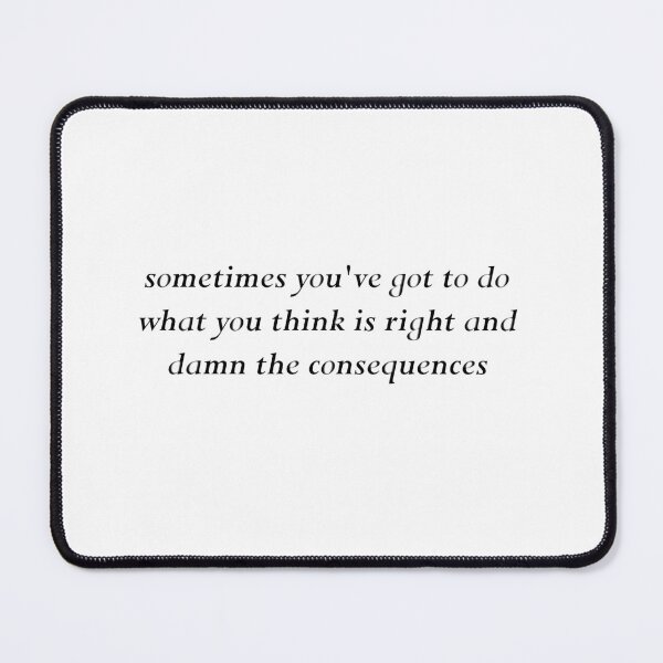 Item preview, sometimes you've got to do what you think is right designed and sold by alxandromeda.