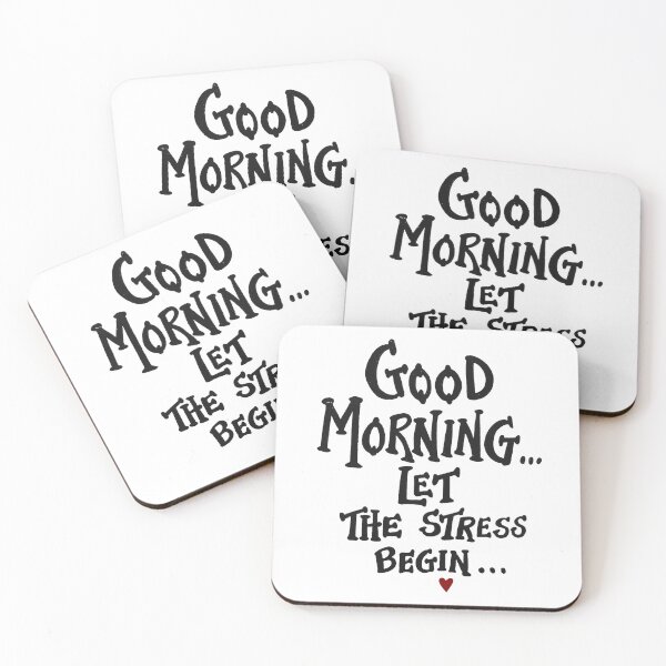 Item preview, Good morning let the stress begin designed and sold by TheFoolsGallery.