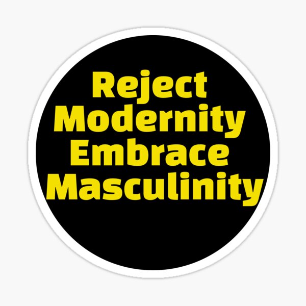 Reject Modernity Embrace Masculinity Meaning Behind The Meme  Muscle  Hacking