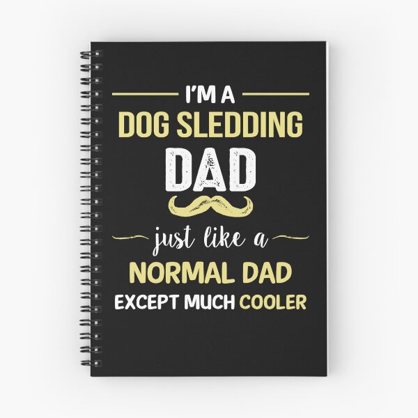 Item preview, Dog Sledding Dad Except Much Cooler designed and sold by Just Be Different.