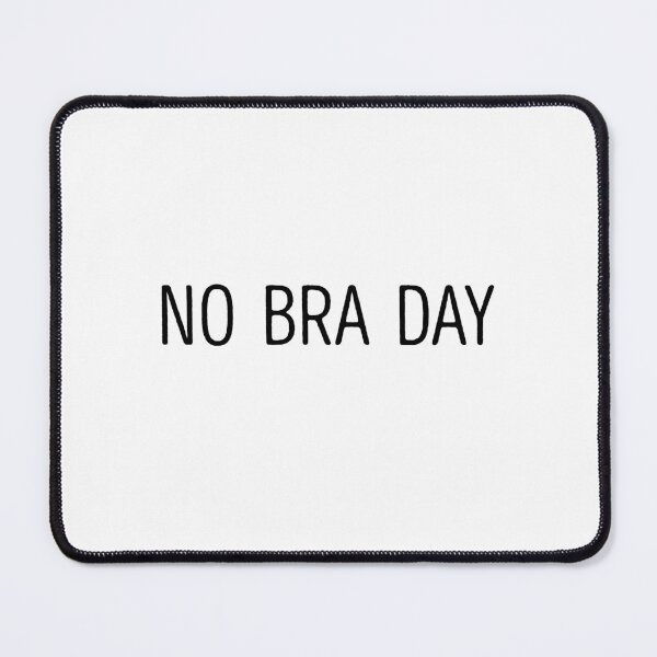 Item preview, No Bra Day designed and sold by poisondesign.