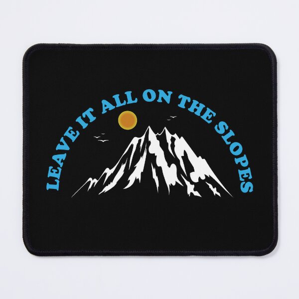Item preview, Leave it all on the Slopes designed and sold by edenjoy-designs.