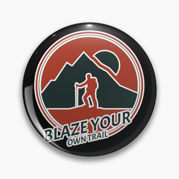 Item preview, Blaze Your Own Trail designed and sold by KathteeDesign.