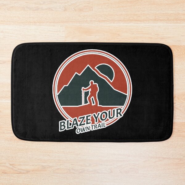 Item preview, Blaze Your Own Trail designed and sold by KathteeDesign.